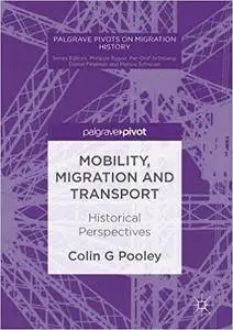 Mobility, Migration and Transport: Historical Perspectives