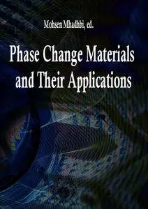 "Phase Change Materials and Their Applications" ed. by Mohsen Mhadhbi