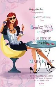 Mary Kelly, "Rendez-vous unique... ou presque"