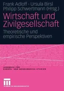 Wirtschaft und Zivilgesellschaft: Theoretische und empirische Perspektiven