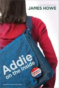 «Addie on the Inside» by James Howe