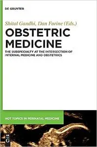 Obstetric Medicine: The sub specialty at the intersection of Internal Medicine and Obstetrics