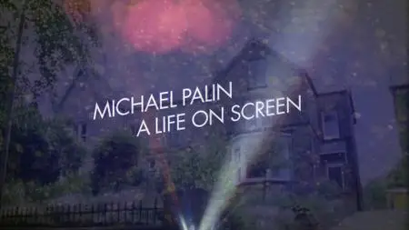 BBC - Michael Palin: A Life on Screen (2018)