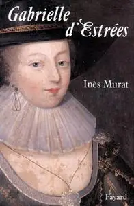 Inès Murat, "Gabrielle d'Estrées"
