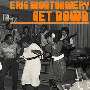 Eric Montgomery - Get Down (2018)