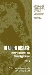 Bladder Disease, Part A: Research Concepts and Clinical Applications