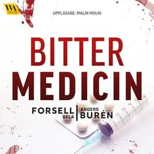 «Bitter medicin» by Gela Forsell,Anders Burén
