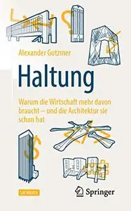 Haltung: Warum die Wirtschaft mehr davon braucht