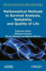 Mathematical methods in survival analysis, reliability and quality of life