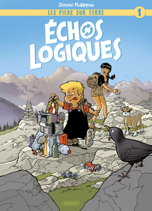 Les Pieds sur Terre - Tome 1 - Échos Logiques