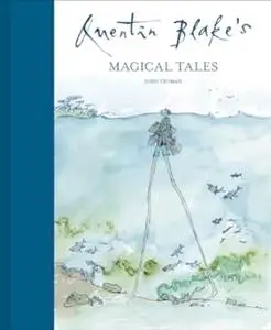 Quentin Blake's Magical Tales