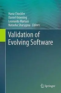 Validation of Evolving Software (Repost)