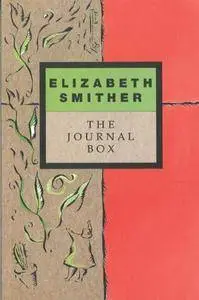 The Journal Box: The Journals of Writer Elizabeth Smither