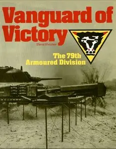 Vanguard of Victory: 79th Armoured Division