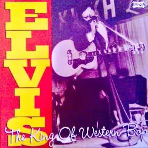 Elvis Presley - The King Of Western Bop! (The Original Louisiana Hayride Recordings) (2020) [Official Digital Download 24/96]