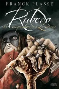 Rubedo, la conspiration des Lumières – Franck Plasse