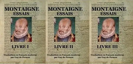 Montaigne Essais, Livres 1, 2 & 3