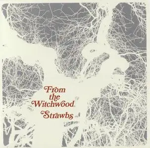 Strawbs - From The Witchwood (1971) {1998, Remastered}