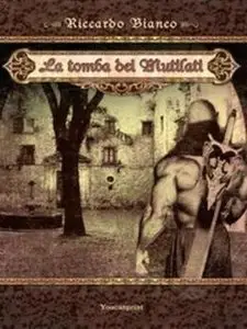 Riccardo Bianco - La tomba dei mutilati