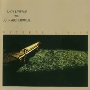 Andy LaVerne / John Abercrombie - Natural Living (1990) {Universal}