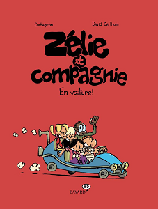 Zélie et Compagnie - Tome 4 - En Voiture!