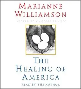 «The Healing of America» by Marianne Williamson