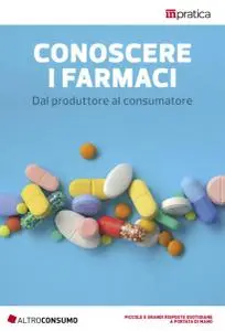 Conoscere I Farmaci: Dal produttore al consumatore