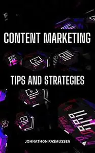 Content Marketing Tips And Strategies