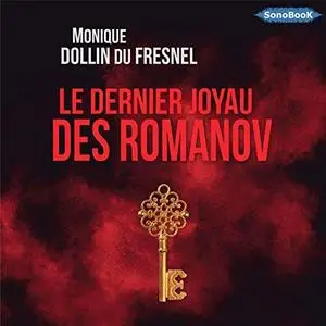 Monique Dollin Du Fresnel, "Le dernier joyau des Romanov"