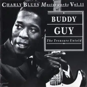 Charly Blues Masterworks Vol. 11 - Buddy Guy: The Treasure Untold (1993)