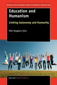 Education and Humanism: Linking Autonomy and Humanity