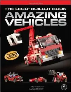 The LEGO Build-It Book, Vol. 1: Amazing Vehicles by Nathanael Kuipers (Repost)