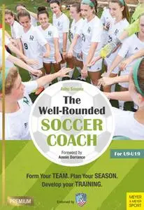 «The Well-Rounded Soccer Coach» by Ashu Saxena