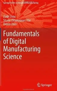 Fundamentals of Digital Manufacturing Science [Repost]