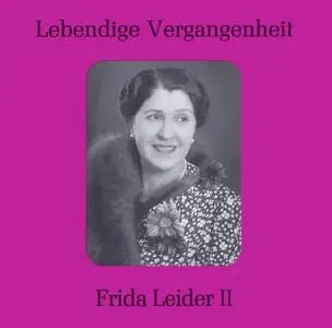 Frida Leider II - Lebendige Vergangenheit (1994) {Preiser Records 89098 rec 1927-1942}
