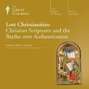 Lost Christianities: Christian Scriptures and the Battles over Authentication [repost]
