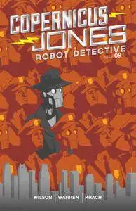 Copernicus Jones - Robot Detective 008 2017 digital Son of Ultron-Empire