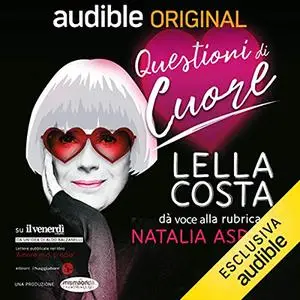 «Questioni di cuore» by Lella Costa, Natalia Aspesi