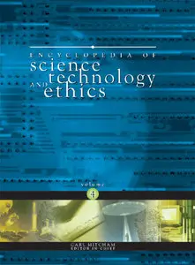 Encyclopedia of Science Technology and Ethics [Repost]