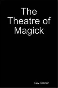 The Theatre of Magick