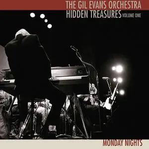 The Gil Evans Orchestra - Hidden Treasures Vol. 1: Monday Nights (2018)