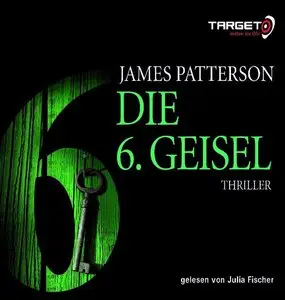 James Patterson - Die 6. Geisel