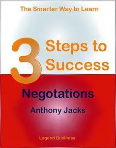 «3 Steps to Success: Negotiations» by Anthony Jacks