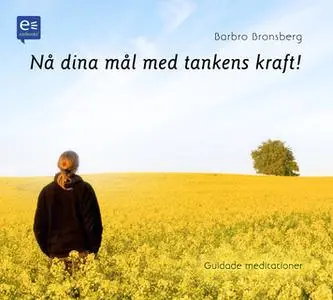 «Nå dina mål med tankens kraft!» by Barbro Bronsberg
