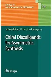 Chiral Diazaligands for Asymmetric Synthesis [Repost]