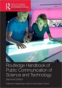 Routledge Handbook of Public Communication of Science and Technology: Second edition