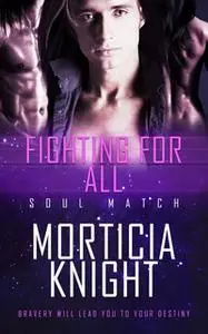 «Fighting for All» by Morticia Knight