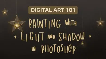 Digital Art 101: Painting with Light and Shadow in Photoshop