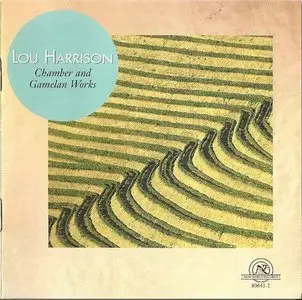 Lou Harrison  - Chamber and Gamelan Works