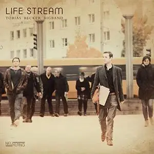 Tobias Becker Bigband - Life Stream (2013) [Official Digital Download 24/96]